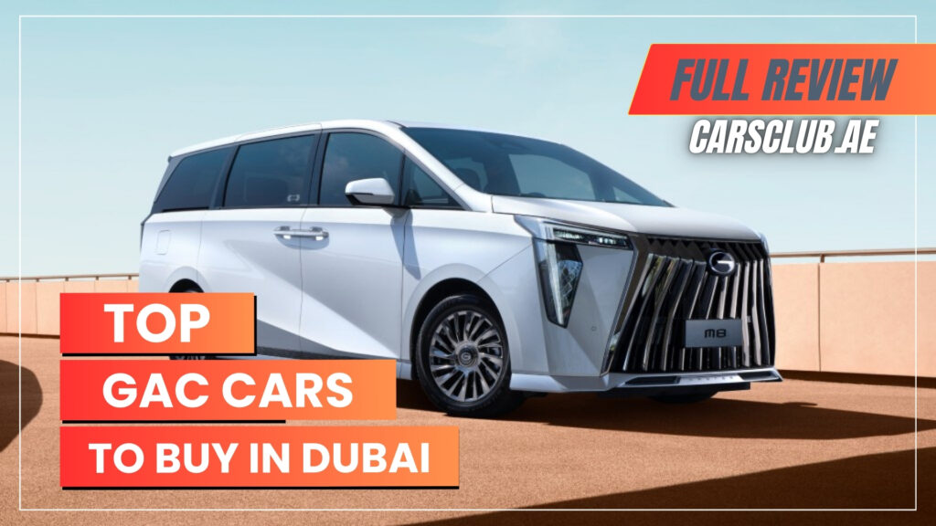 The Ultimate Guide to Buy GAC Cars in Dubai