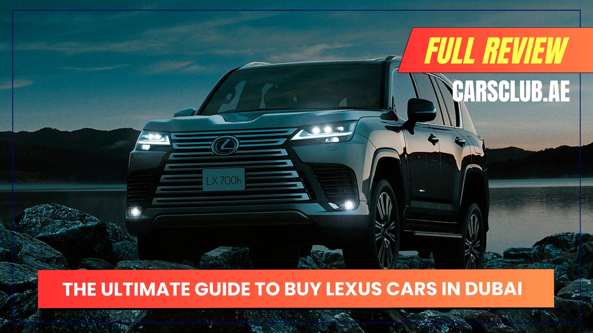The Ultimate Guide to Buy Lexus Cars in Dubai