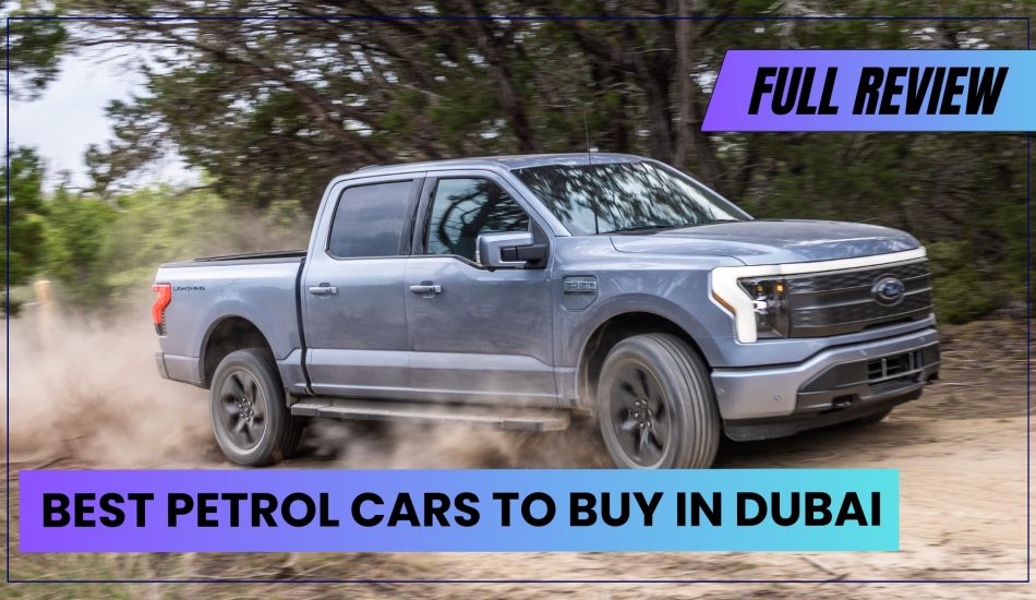 Best Petrol Cars to Buy in Dubai