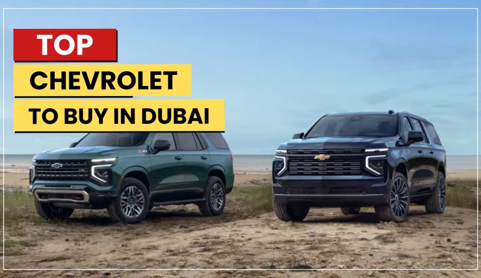 Top Chevrolet Cars to Buy in Dubai